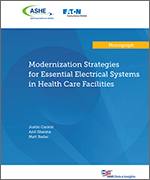 Modernization Strategies for Essential Electrical Systems in Health Care Facilities cover