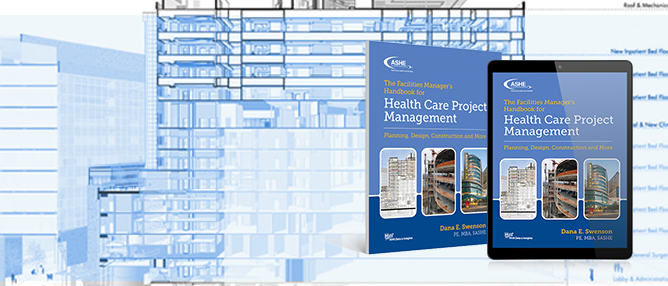 The Facilities Manager's Handbook for Health Care Project Managemen