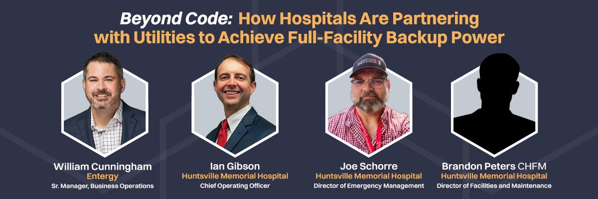 Beyond Code: How Hospitals Are Partnering with Utilities to Achieve Full-Facility Backup Power title including four images of speakers